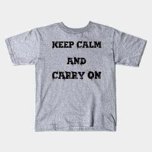 Keep Calm and Carry On Kids T-Shirt